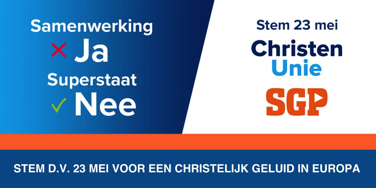 Stem D.V. 23 mei voor een christelijk geluid in Europa