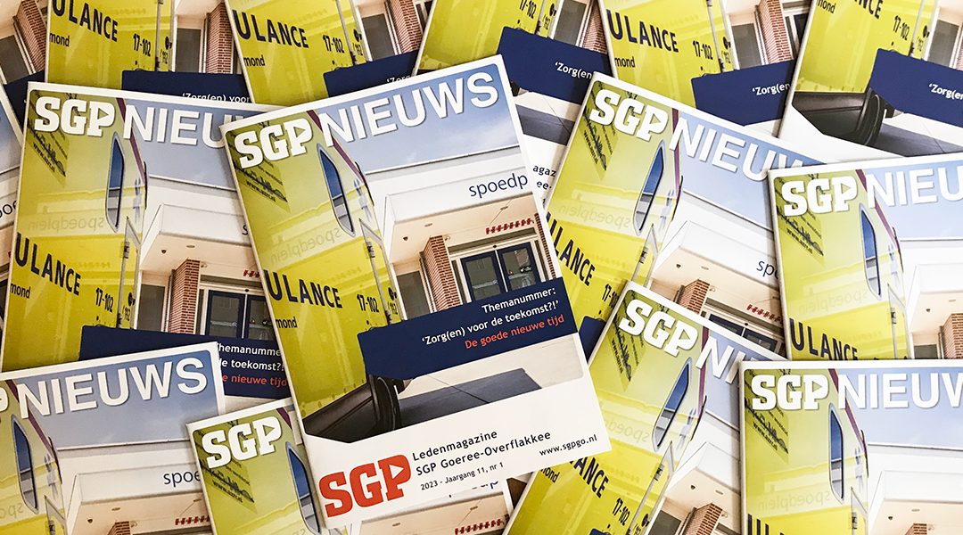 Thema SGP Ledenmagazine: ‘Zorg(en) voor de toekomst?!’