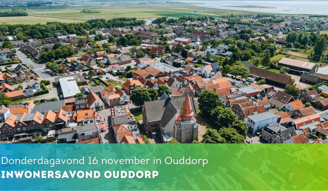 Kernbezoek en inwonersavond Ouddorp op donderdag 16 november